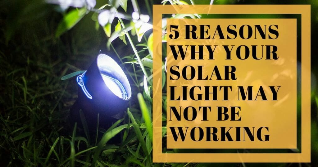 5 Reasons Why Your Solar Light May Not Be Working
